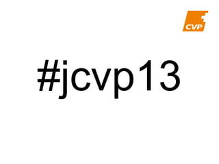 #jcvp13

 