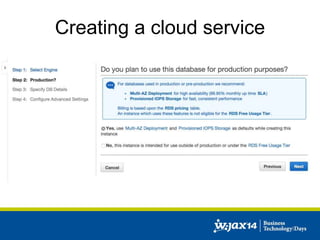 Creating a cloud service 
 
