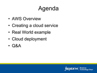 Agenda 
• AWS Overview 
• Creating a cloud service 
• Real World example 
• Cloud deployment 
• Q&A 
 