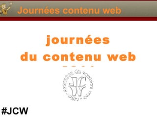 Journées contenu web journées du contenu web 2011 