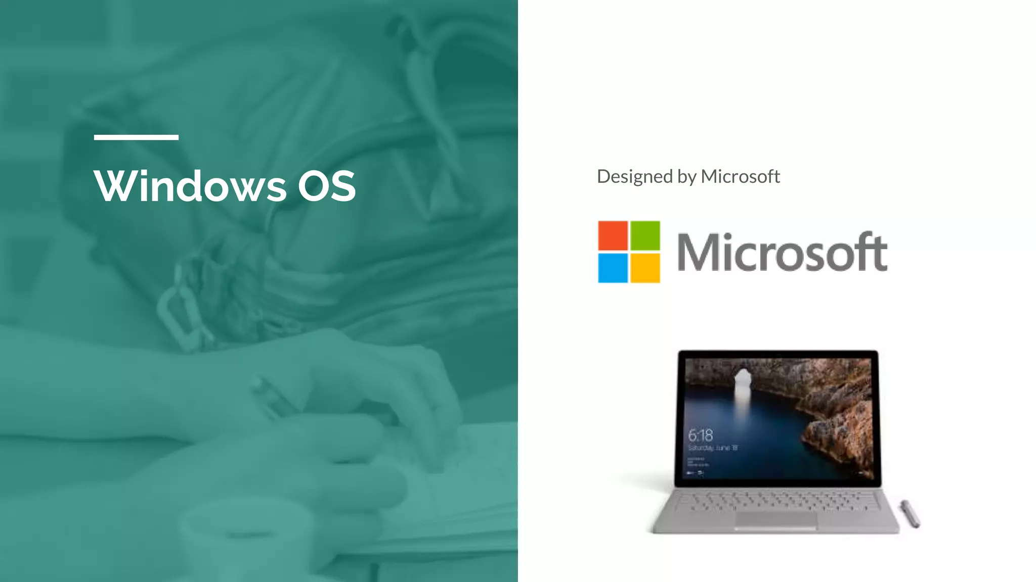 Windows OS Designed by Microsoft
 