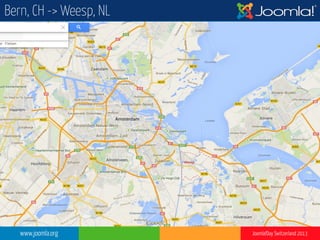 www.joomla.org Joomla!Day Switzerland 2013
Bern, CH -> Weesp, NL
 