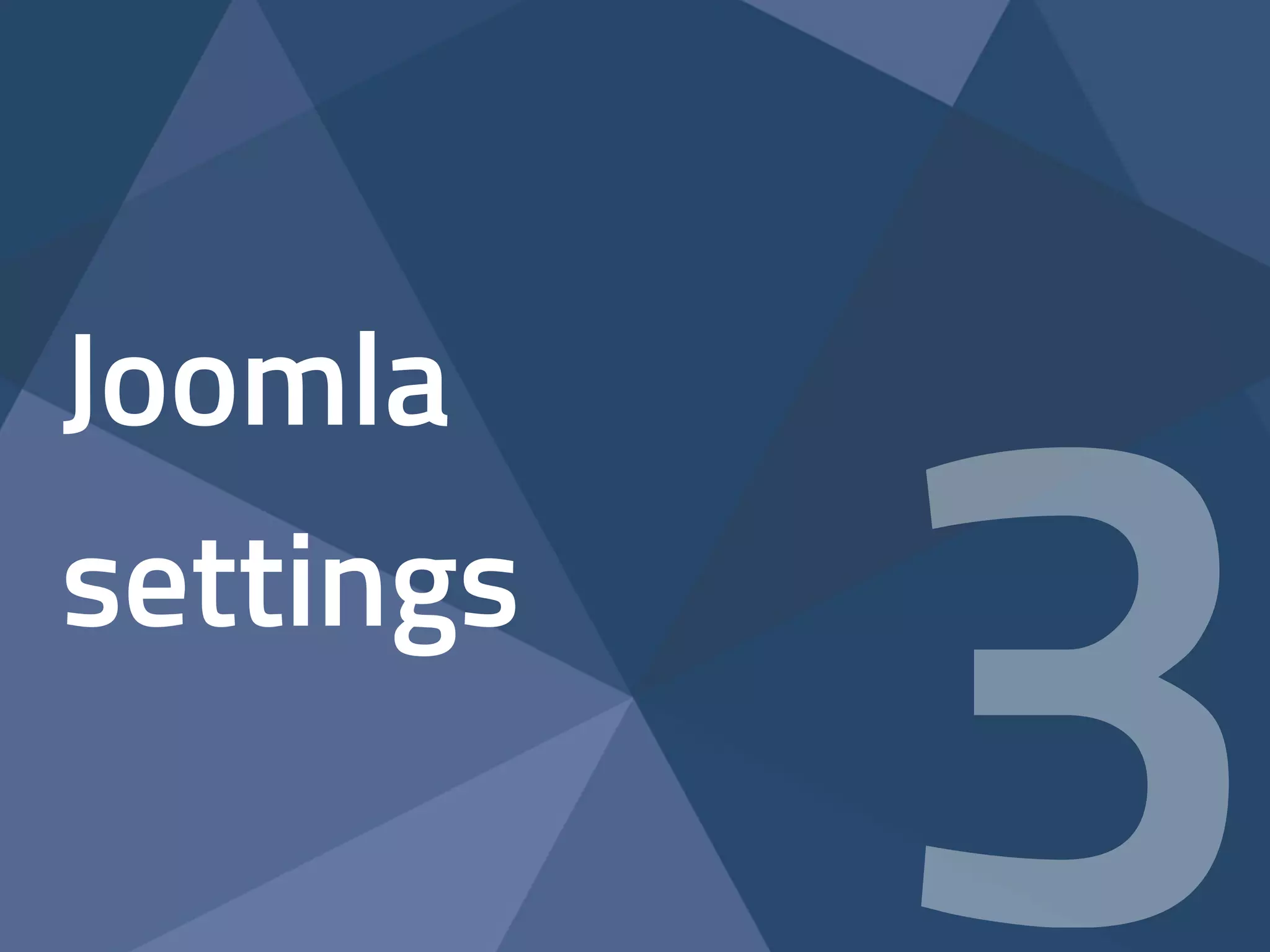 Joomla 
settings 3 
 