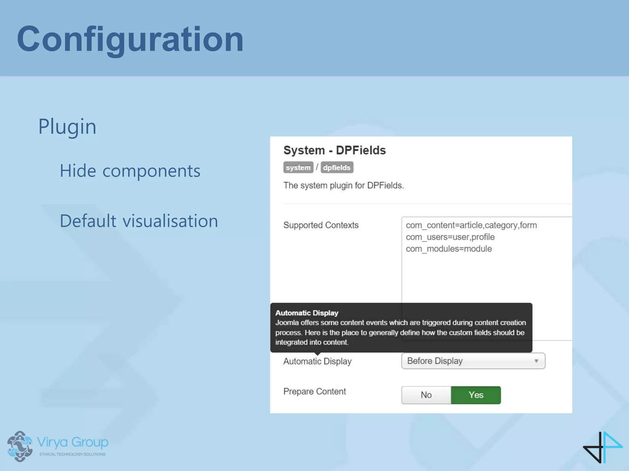 Configuration
Plugin
Hide components
Default visualisation
 
