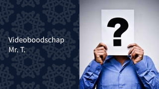 Videoboodschap 
Mr. T.
 