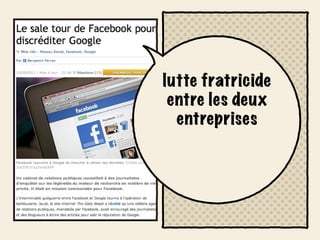 lutte fratricide
 entre les deux
  entreprises
 