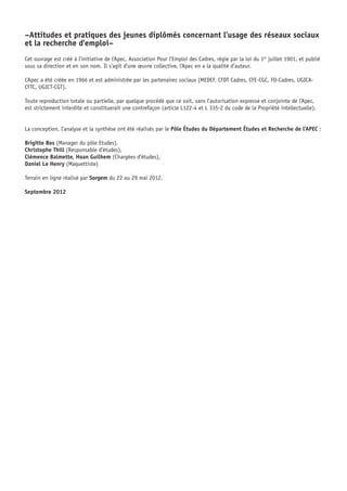 –Attitudes et pratiques des jeunes diplômés concernant l'usage des réseaux sociaux
et la recherche d'emploi–
Cet ouvrage e...