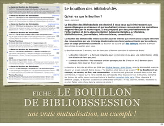 LE BOUILLON
 FICHE :
DE BIBLIOBSSESSION
une vraie mutualisation, un exemple !
                                        25
 