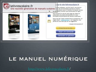 le manuel numérique http://www.lelivrescolaire.fr / 