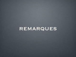 remarques 
