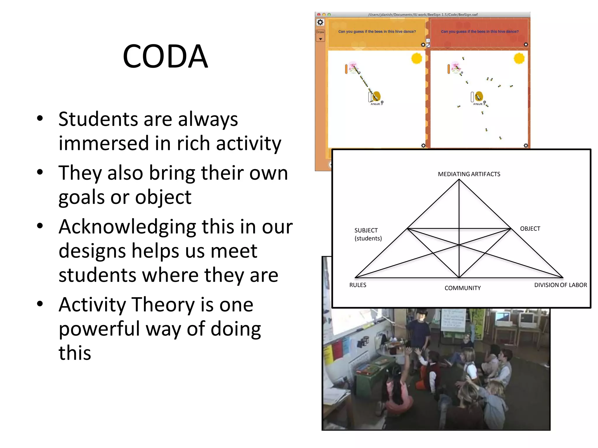 Moving Beyond The Screen: Designing for Technology Enhanced Activity to Support Learning