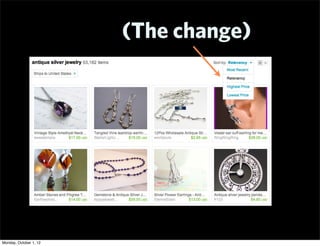 (The change)




Monday, October 1, 12
 