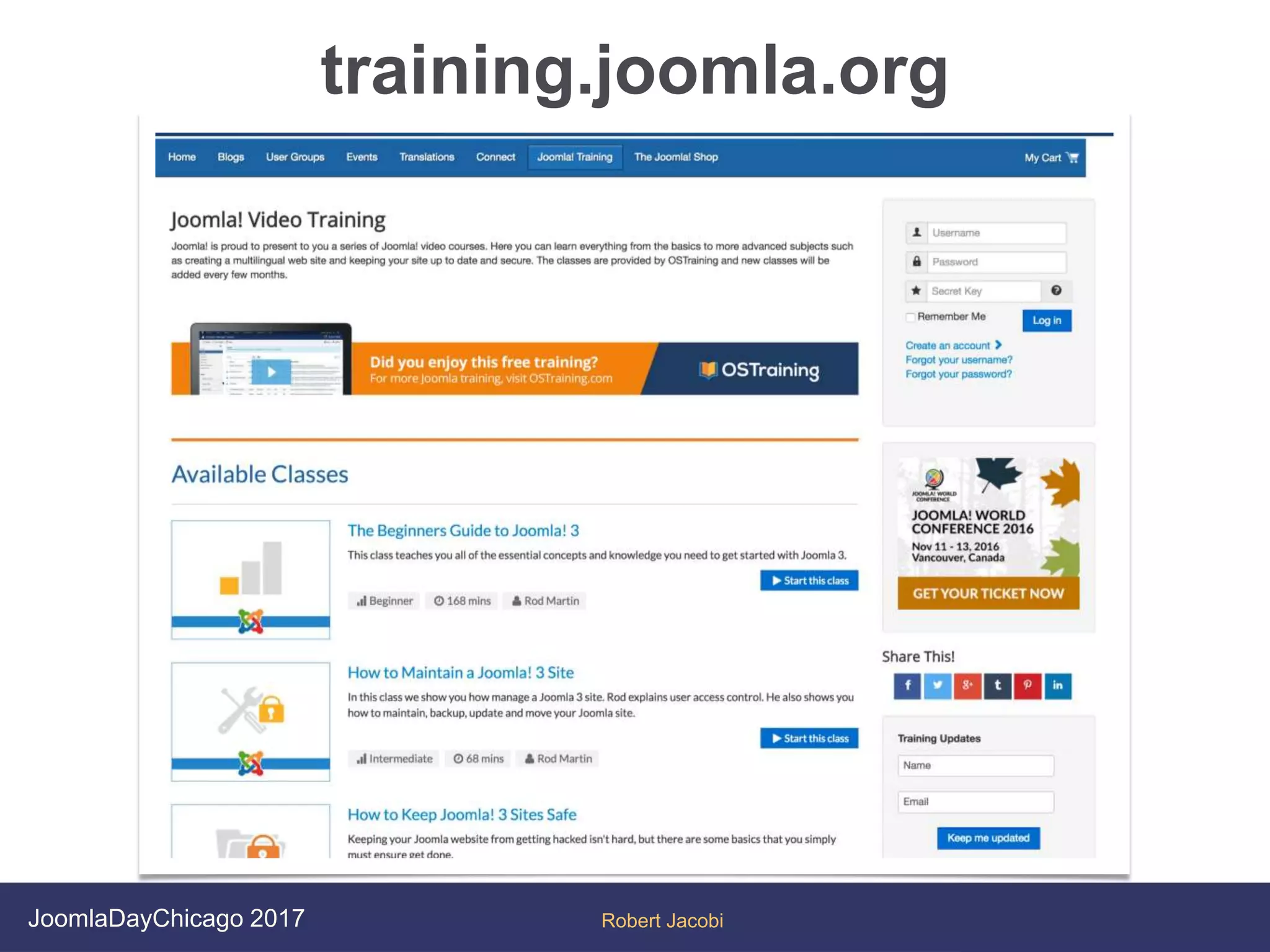 training.joomla.org
Robert JacobiJoomlaDayChicago 2017
 