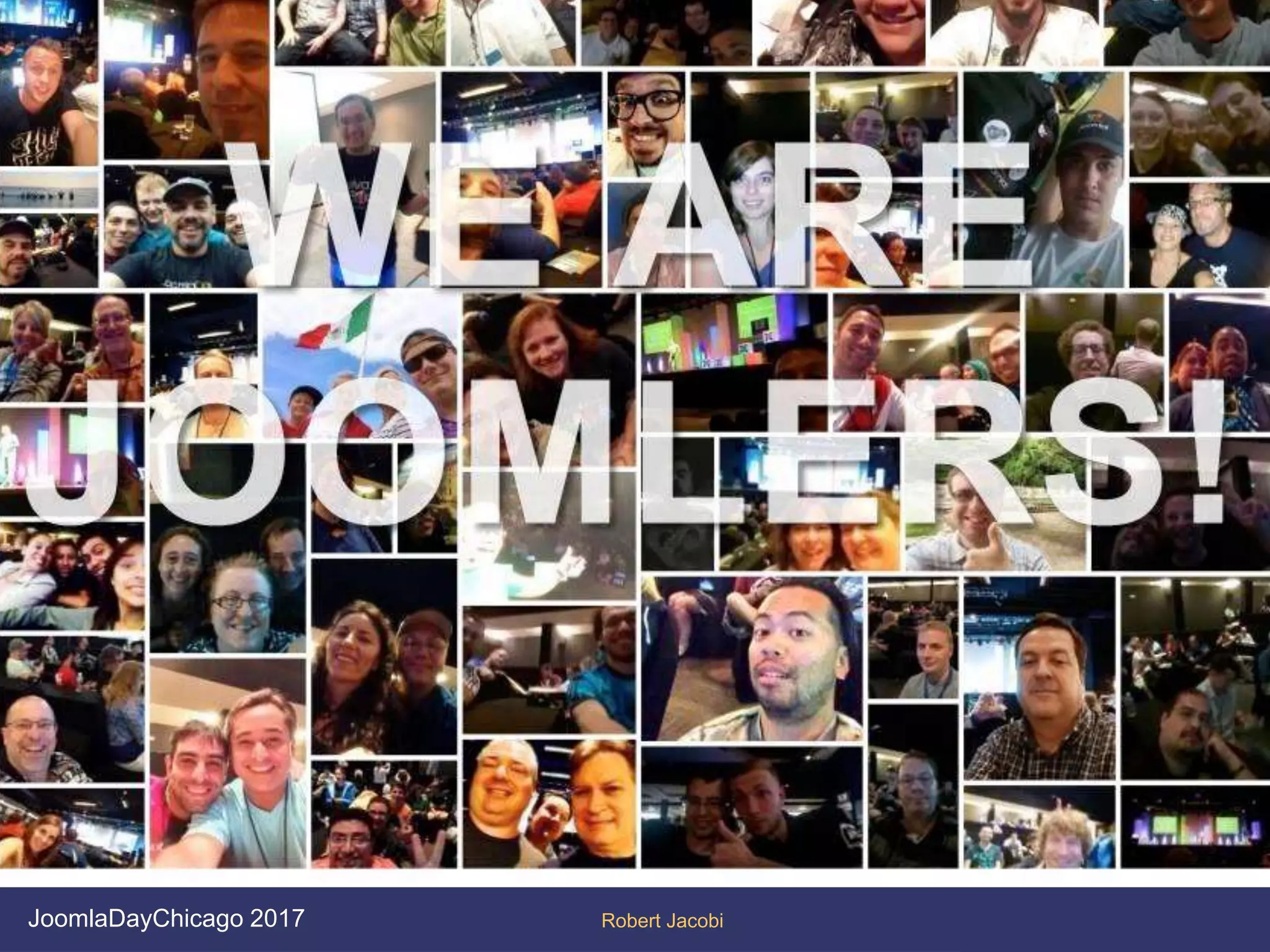 Robert JacobiJoomlaDayChicago 2017
 