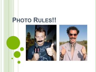 Photo Rules!! 