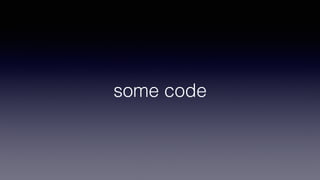 some code
 