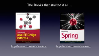 The Books that started it all…
http://amazon.com/author/murat http://amazon.com/author/mert
 