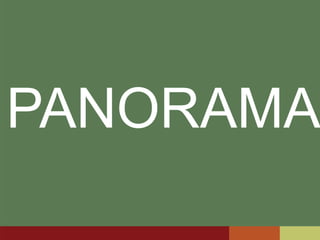 PANORAMA
 