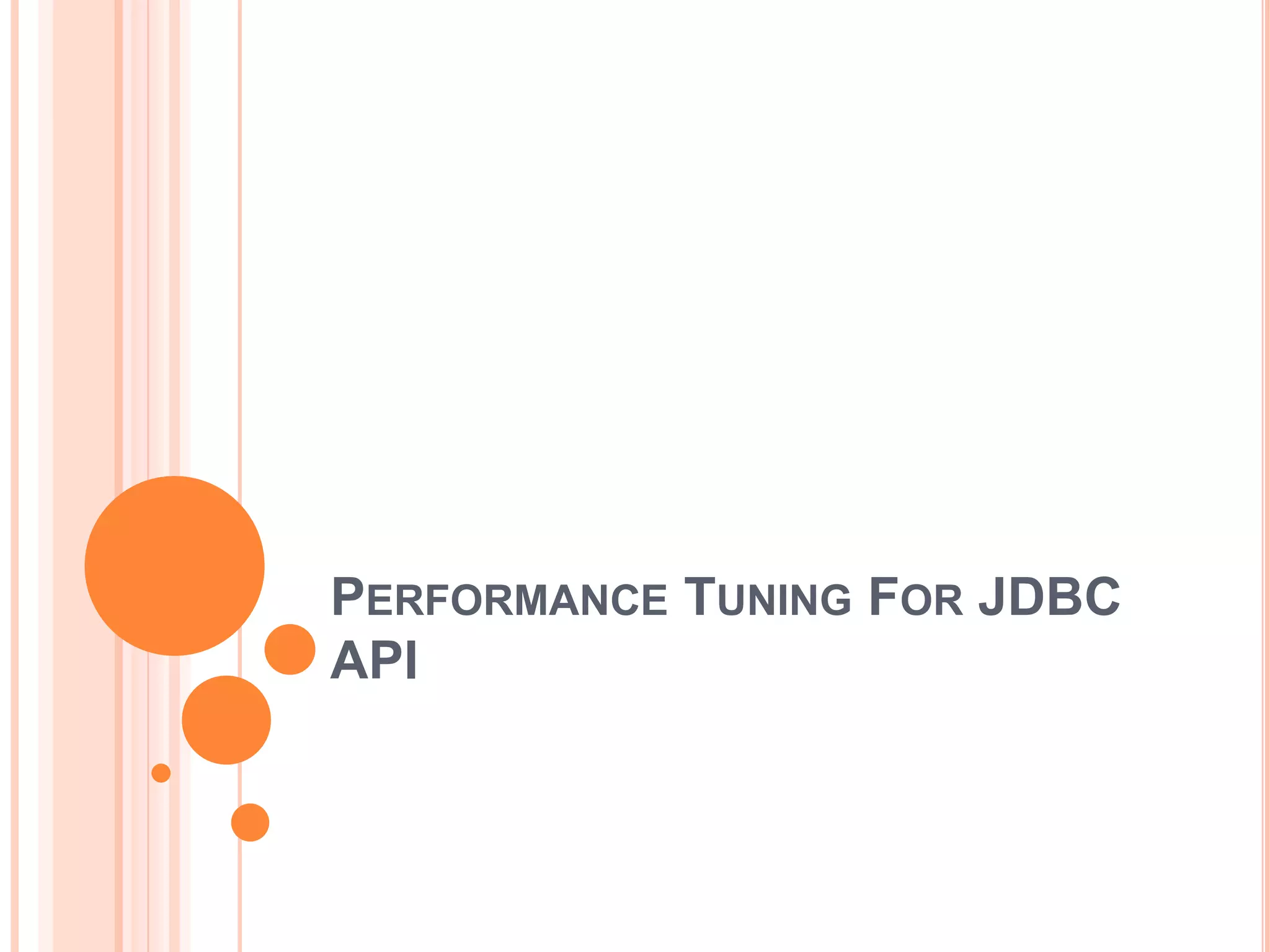 Performance Tuning For JDBC API