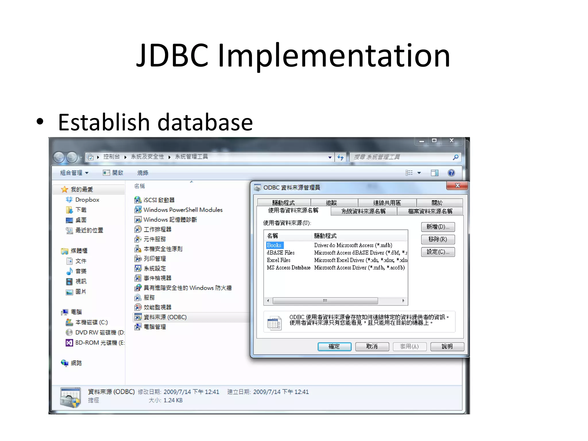 JDBC Implementation
• Establish database
 