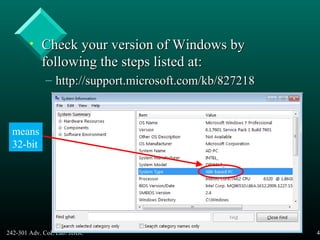 242-301 Adv. CoE Lab: JDBC 42
• Check your version of Windows byCheck your version of Windows by
following the steps listed at:following the steps listed at:
– http://support.microsoft.com/kb/827218http://support.microsoft.com/kb/827218
means
32-bit
 