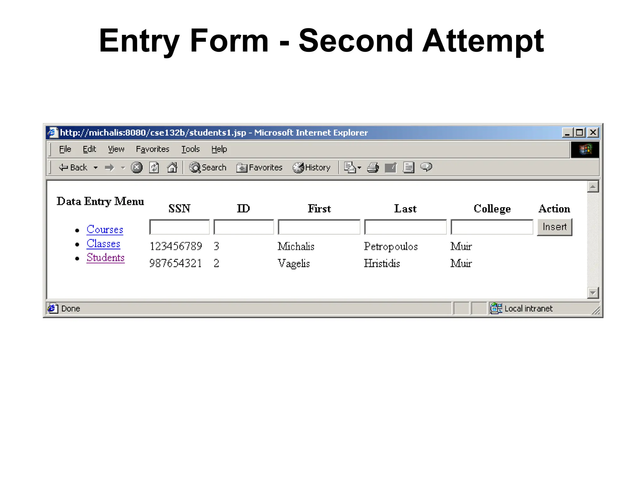 Entry Form - Second Attempt
 