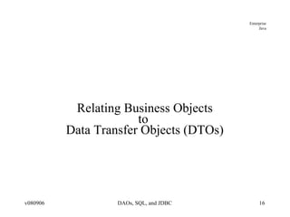 Relating Business Objects to  Data Transfer Objects (DTOs) 