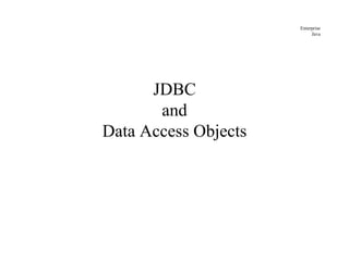 JDBC and Data Access Objects 