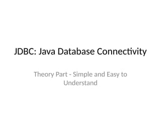 JDBC_Theory_Detailed_Presentation.pptx theory | PPTX
