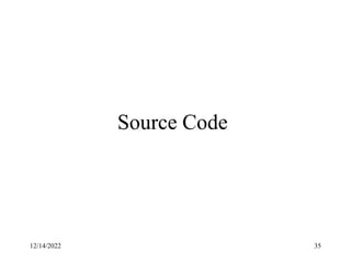 12/14/2022 35
Source Code
 