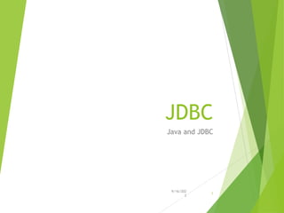 JDBC
Java and JDBC
9/16/202
3
1
 