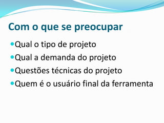 Reduzir o tempo de desenvolvimentoVerdades, meias verdades e mentirasSó existem CMS’s livres – mentira