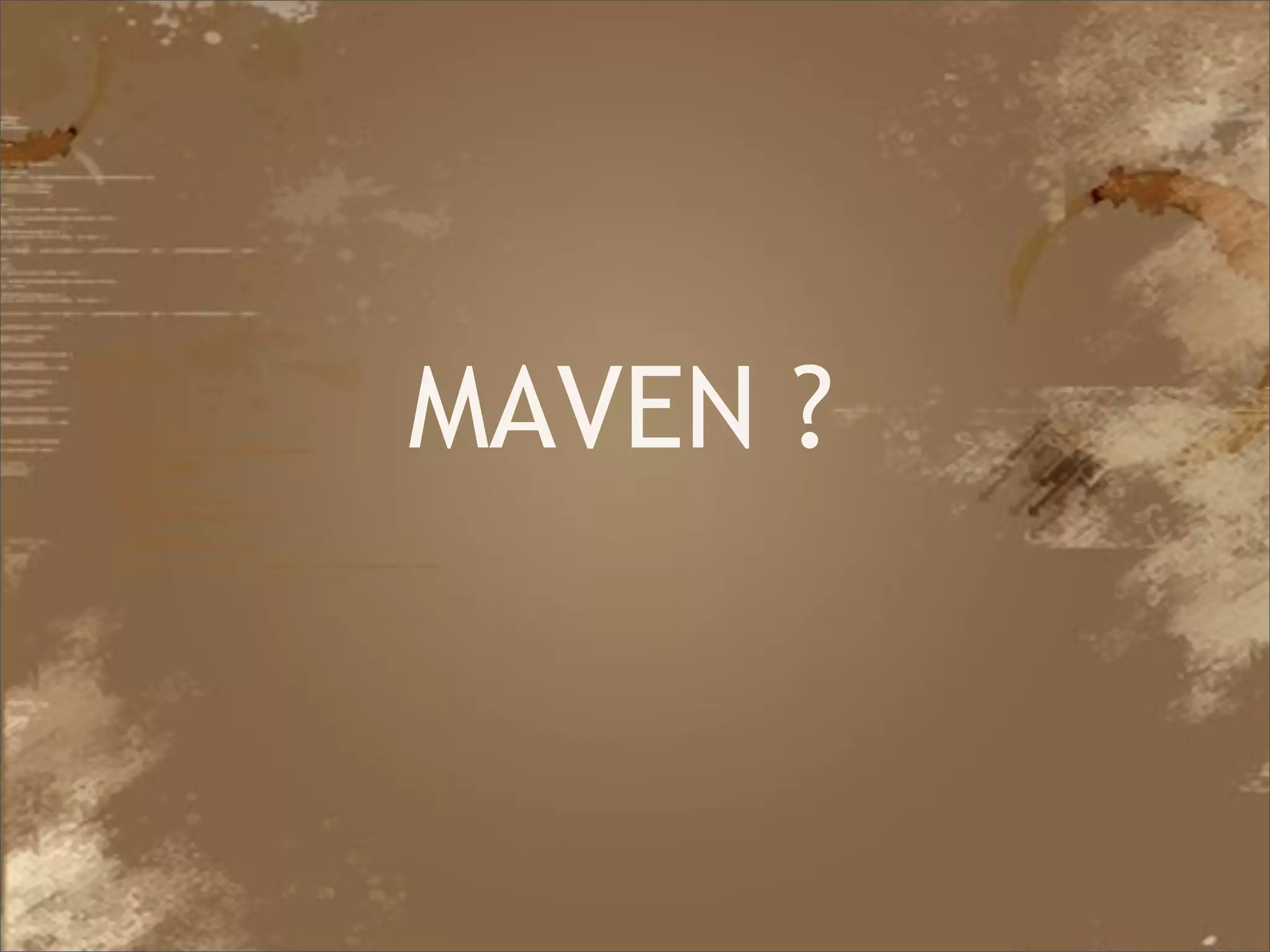 MAVEN ?



Java Developer Conference 2010
 