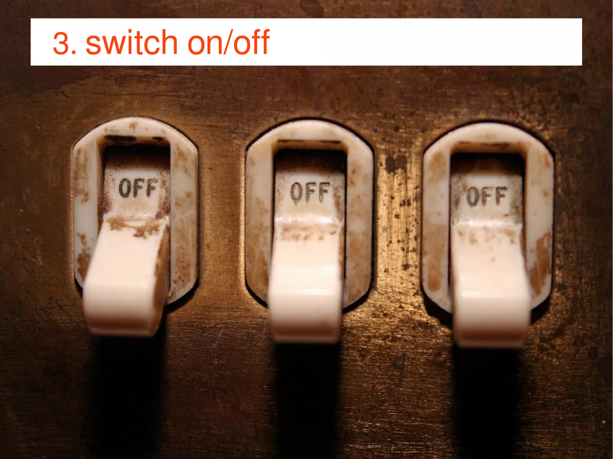 JJoooommllaaddaayy DDeeuuttsscchhllaanndd 22001144 
3. switch on/off 
 