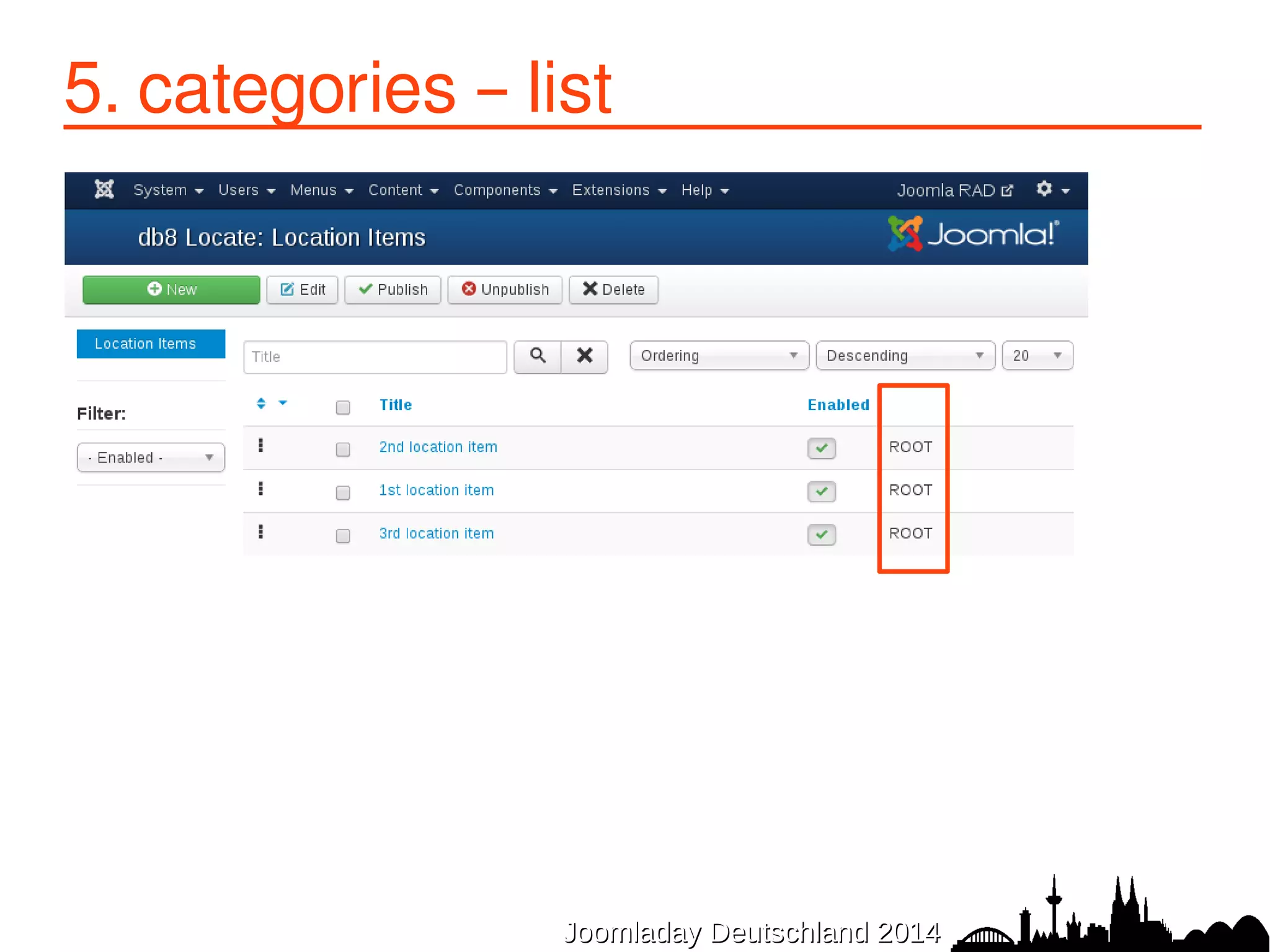 5. categories – list 
JJoooommllaaddaayy DDeeuuttsscchhllaanndd 22001144 
 