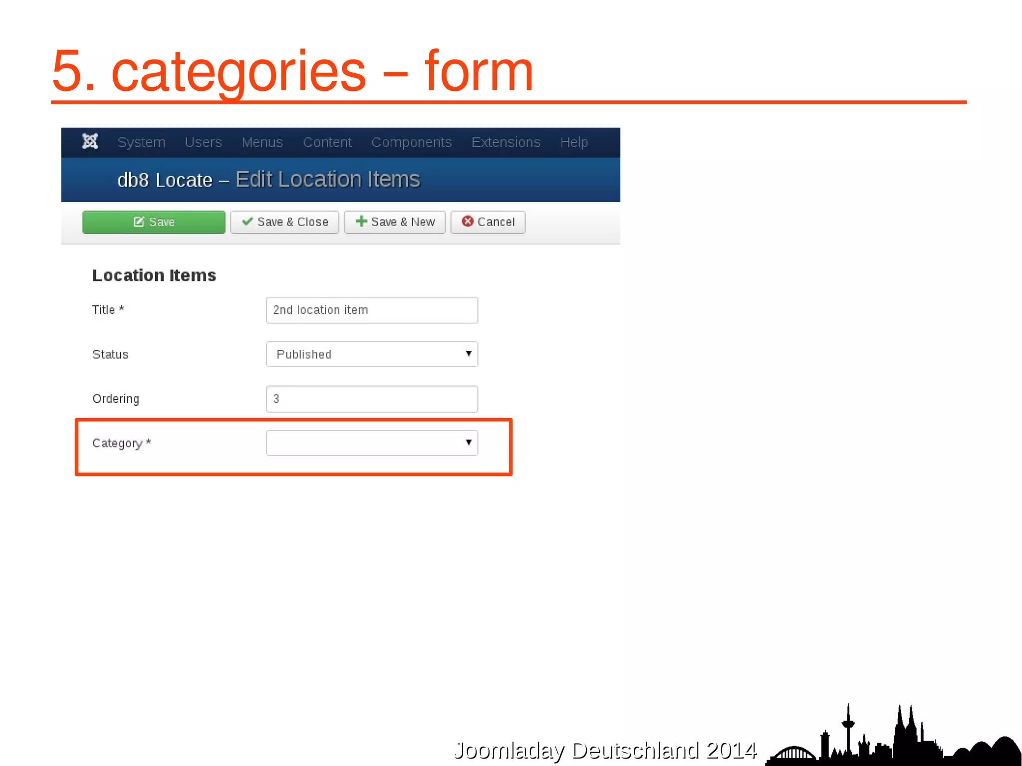 5. categories – form 
JJoooommllaaddaayy DDeeuuttsscchhllaanndd 22001144 
 