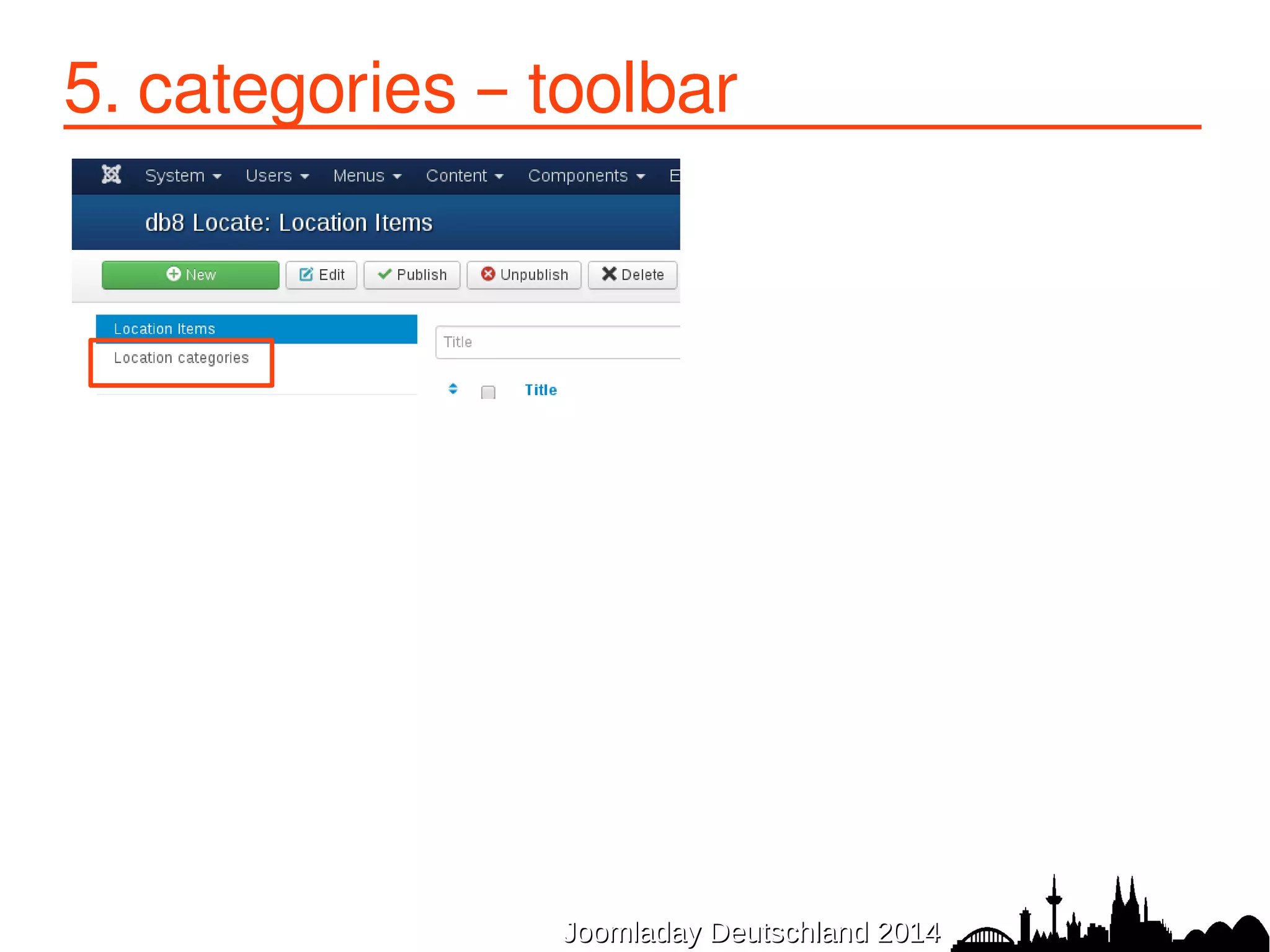 5. categories – toolbar 
JJoooommllaaddaayy DDeeuuttsscchhllaanndd 22001144 
 