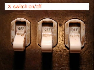 JJoooommllaaddaayy DDeeuuttsscchhllaanndd 22001144 
3. switch on/off 
 