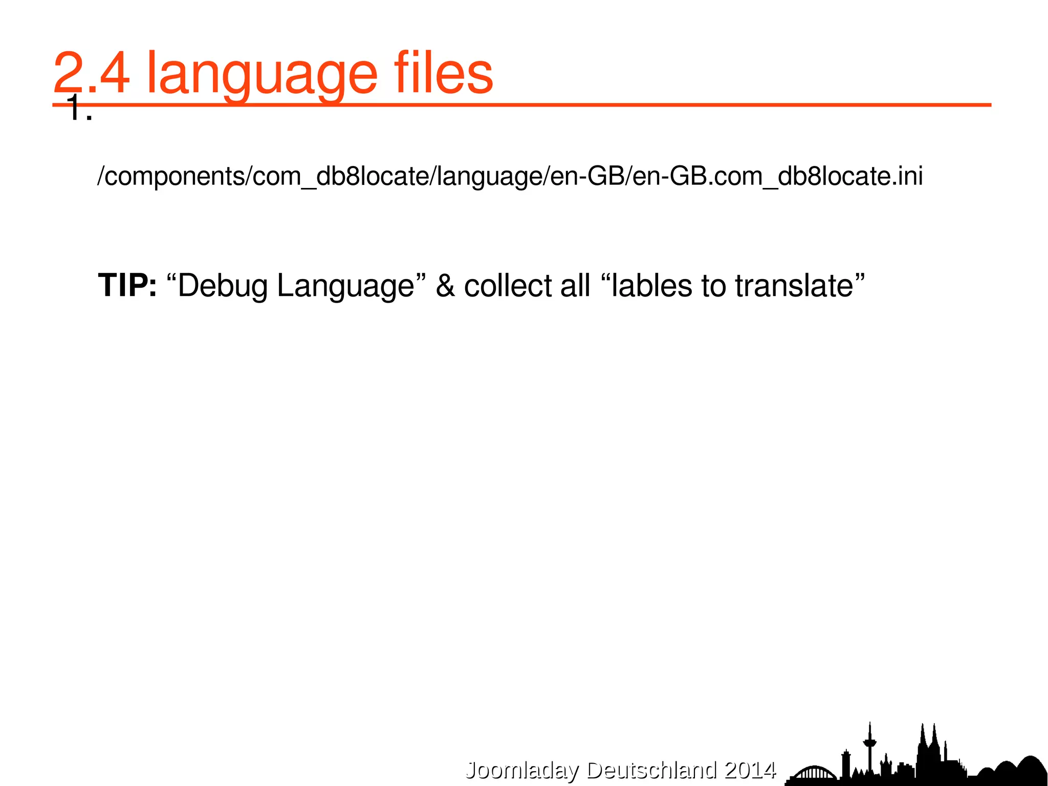 3. more views 
Combine XML & PHP 
/components/com_db8locate/views/items/tmpl/default.php 
and load form.default.xml 
<?php 
$viewTemplate = $this->getRenderedForm(); 
echo $viewTemplate; 
?> 
E.g. mix with Google Maps 
JJoooommllaaddaayy DDeeuuttsscchhllaanndd 22001144 
 