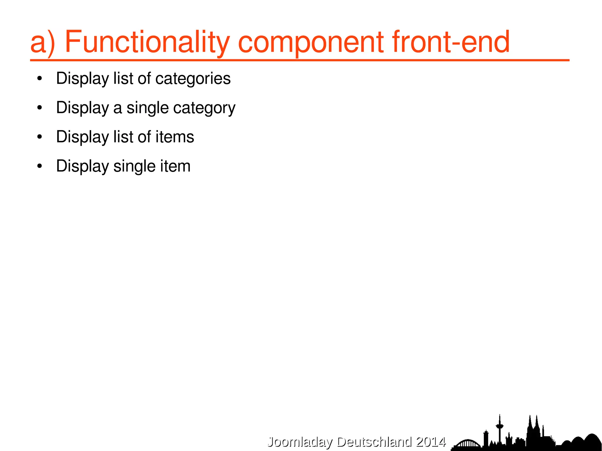 b) Software Development Framework 
● Abstracting common code functionality 
● Conventions 
● Don’t Repeat Yourself (DRY) 
● Nooku Framework ('Koowa') – Johan Janssens 
● Joomlatools extensies (DOCman), Anahita 
● Framework on Framework – Nicholas Dionysopoulos 
● Basis of Akeeba Backup, Admin Tools etc 
JJoooommllaaddaayy DDeeuuttsscchhllaanndd 22001144 
 