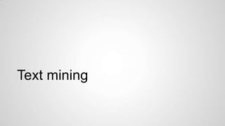 Text mining

 