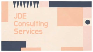 JDE
Consulting
Services
 