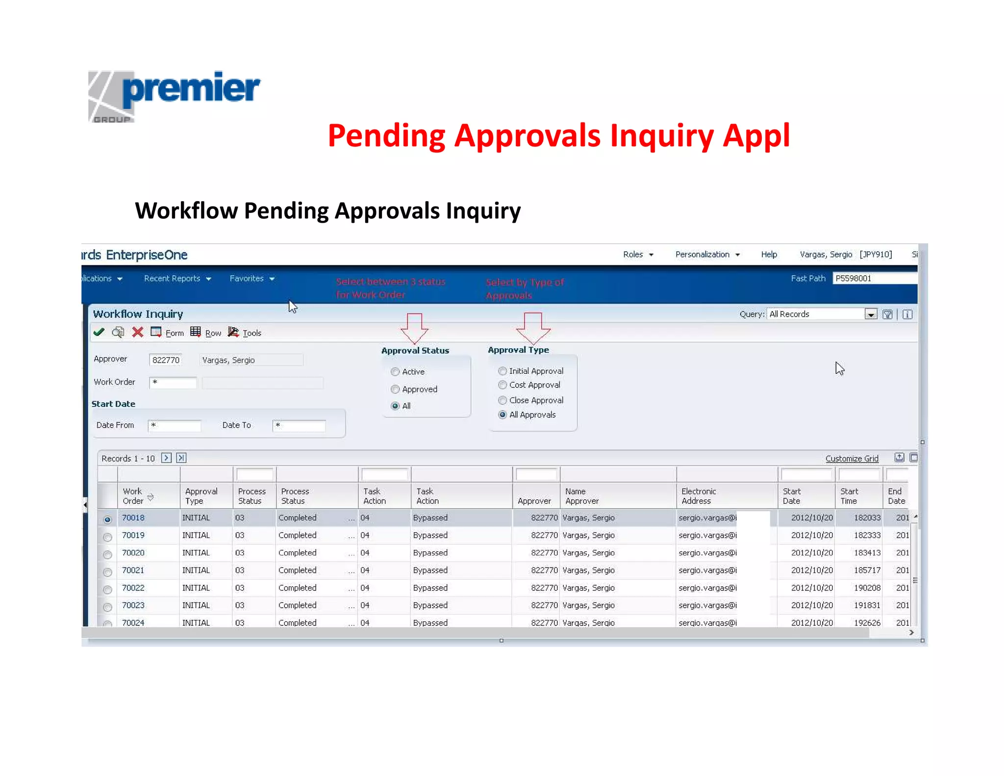 Pending Approvals Inquiry Appl
Workflow Pending Approvals Inquiry

 