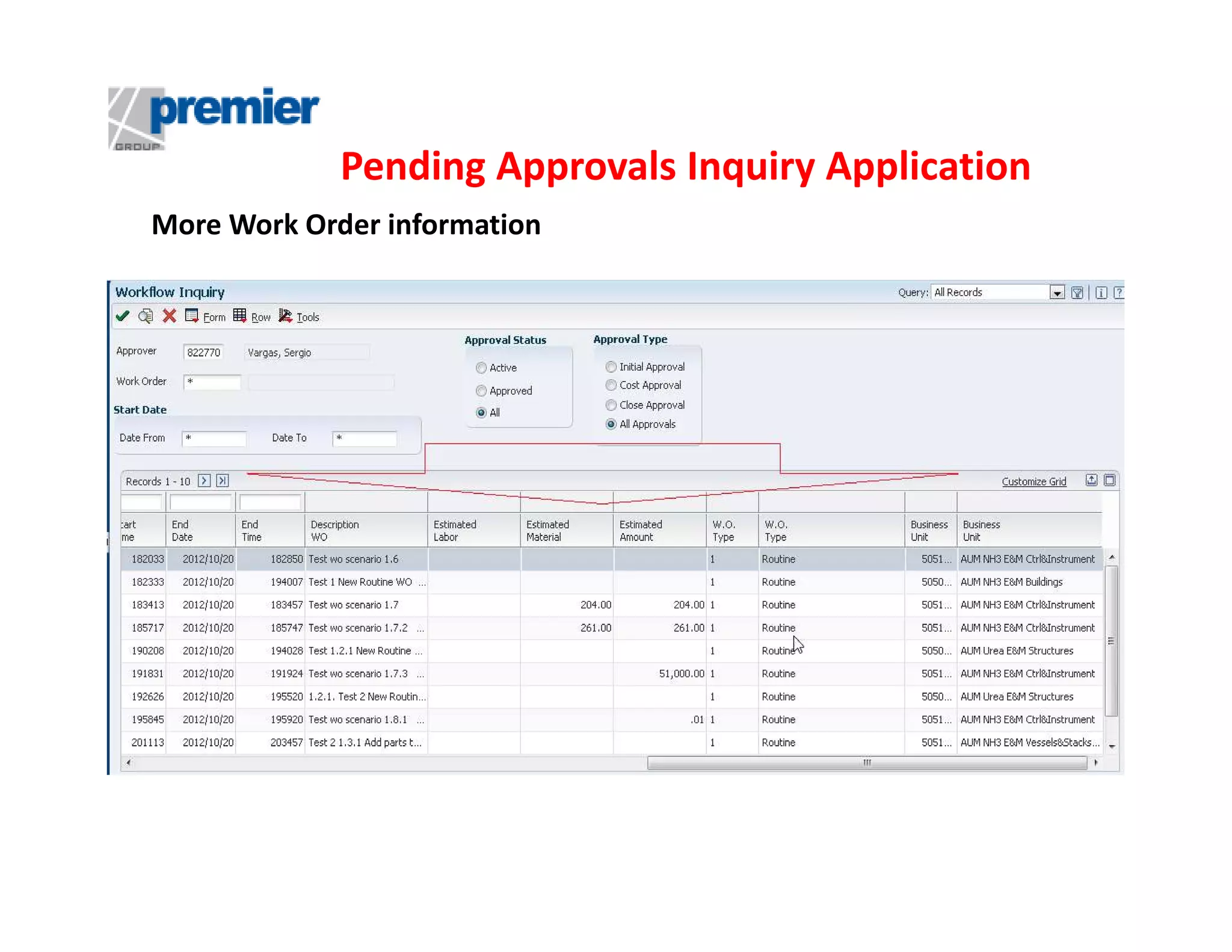 Pending Approvals Inquiry Application
More Work Order information

 