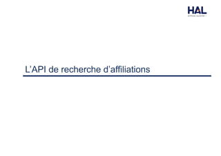 L’API de recherche d’affiliations
 