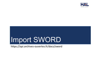 Import SWORD
https://api.archives-ouvertes.fr/docs/sword
 