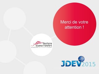 Merci de votre
attention !
 