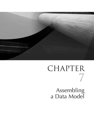 Chapter
              7
  Assembling
a Data Model

        233
 