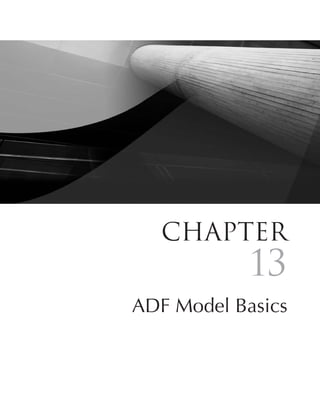 ChaPter
            13
ADF Model Basics


            455
 
