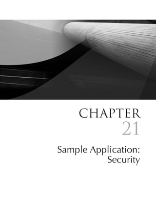 Chapter
              21
Sample Application:
          Security

              773
 